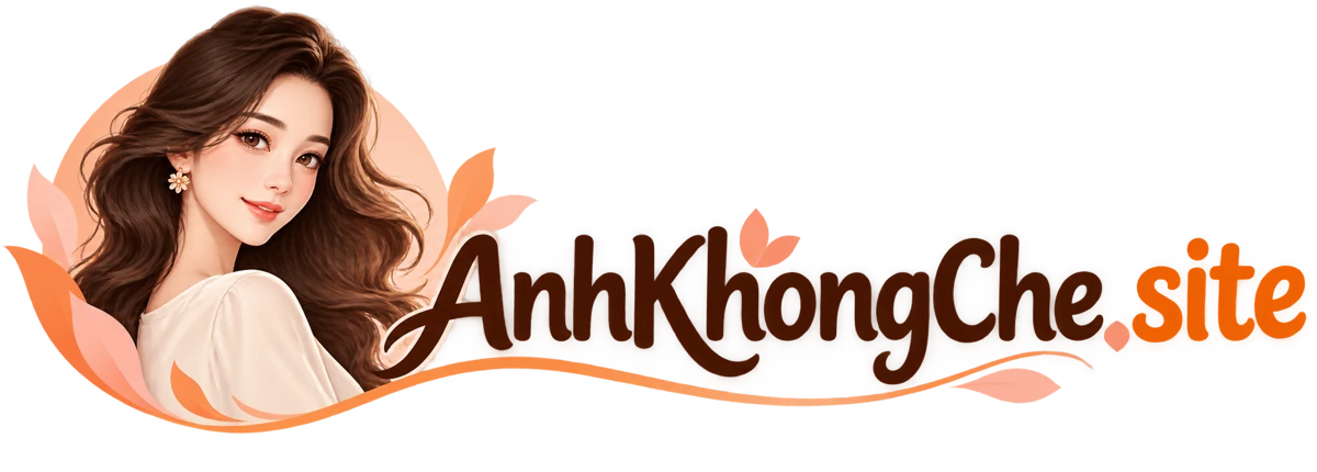 anh khong che